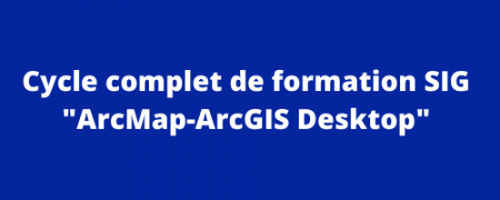 Cycle complet de formation SIG  « ArcMap »